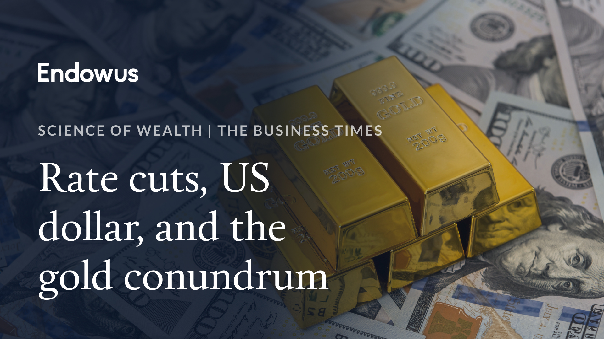 Science of Wealth: Fed rate cuts, gold and the US dollar